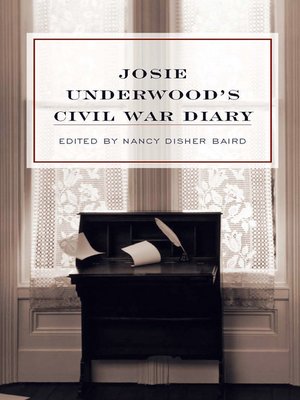 cover image of Josie Underwood's Civil War Diary